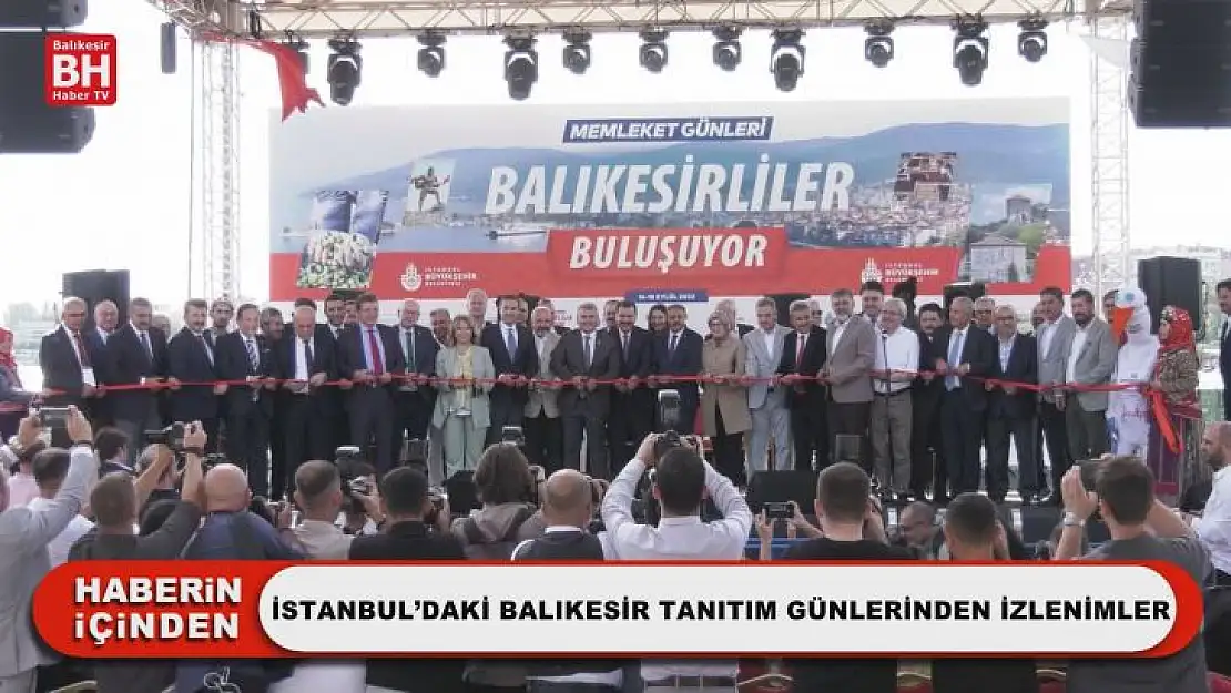 İstanbul'daki Balıkesir Tanıtım Günlerinden İzlenimler