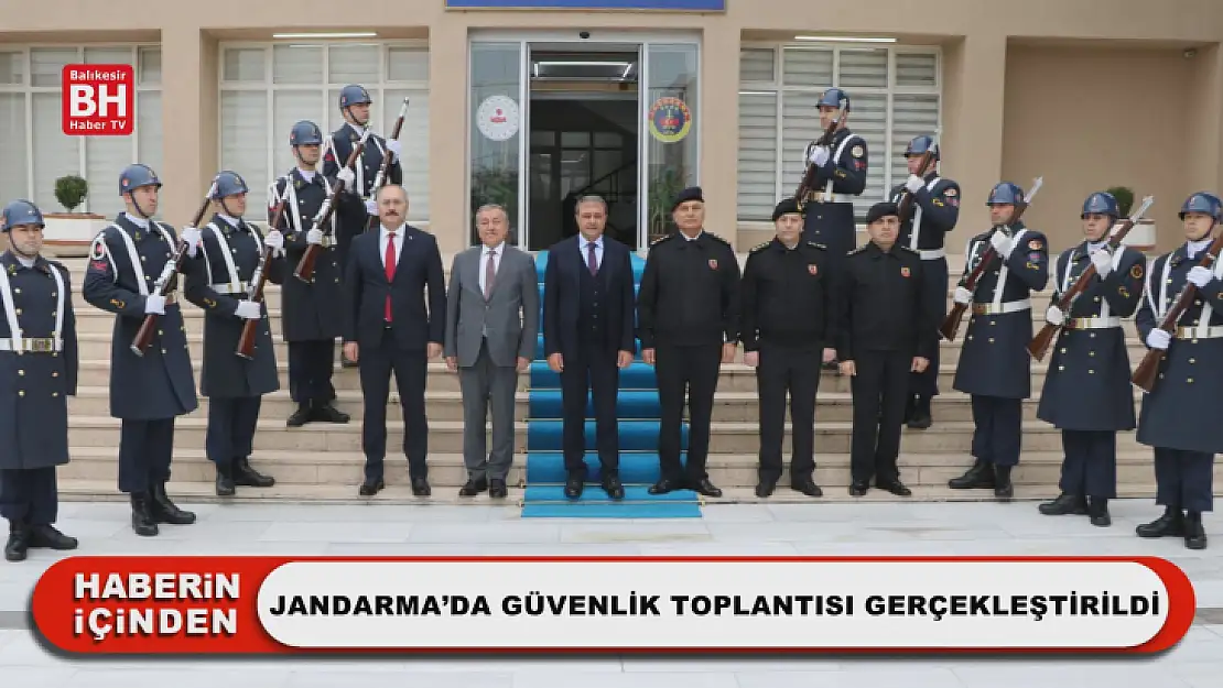 Jandarma'da Güvenlik Toplantısı Gerçekleştirildi