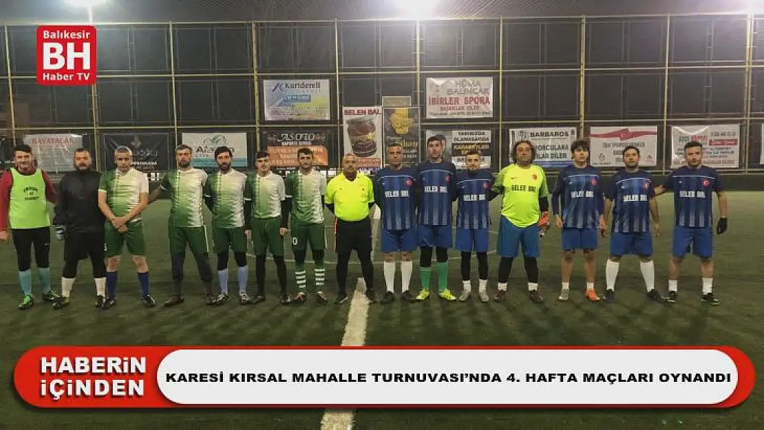 Karesi Kırsal Mahalle Turnuvası'nda 4. Hafta Maçları Oynandı