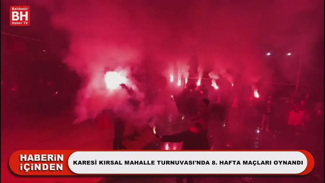 Karesi Kırsal Mahalle Turnuvası'nda 8. Hafta Maçları Oynandı
