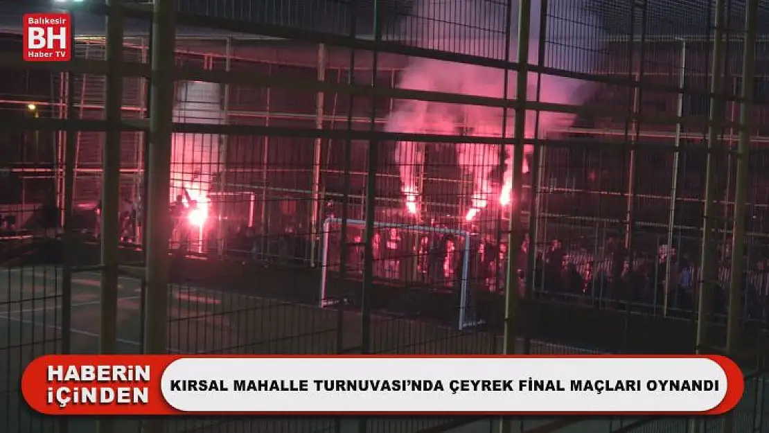 Kırsal Mahalle Turnuvası'nda Çeyrek Final Maçları Oynandı