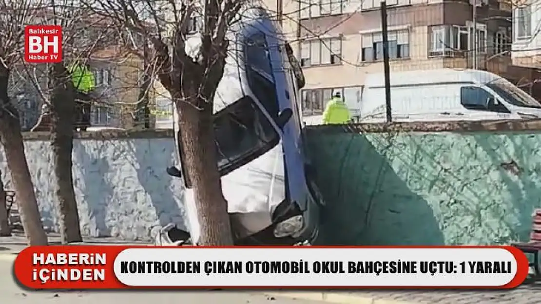 Kontrolden Çıkan Otomobil Okul Bahçesine Uçtu: 1 Yaralı