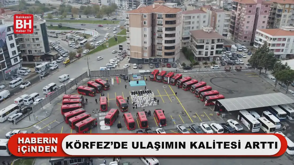 Körfez'de Ulaşımın Kalitesi Arttı