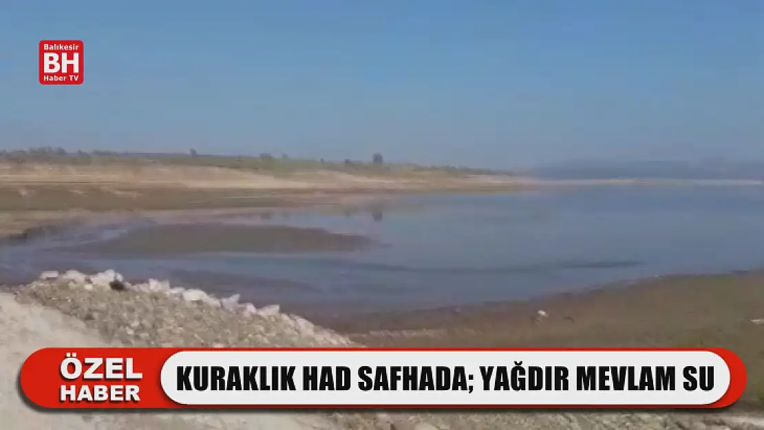 Kuraklık Had Safhada Yağdır Mevlam Su