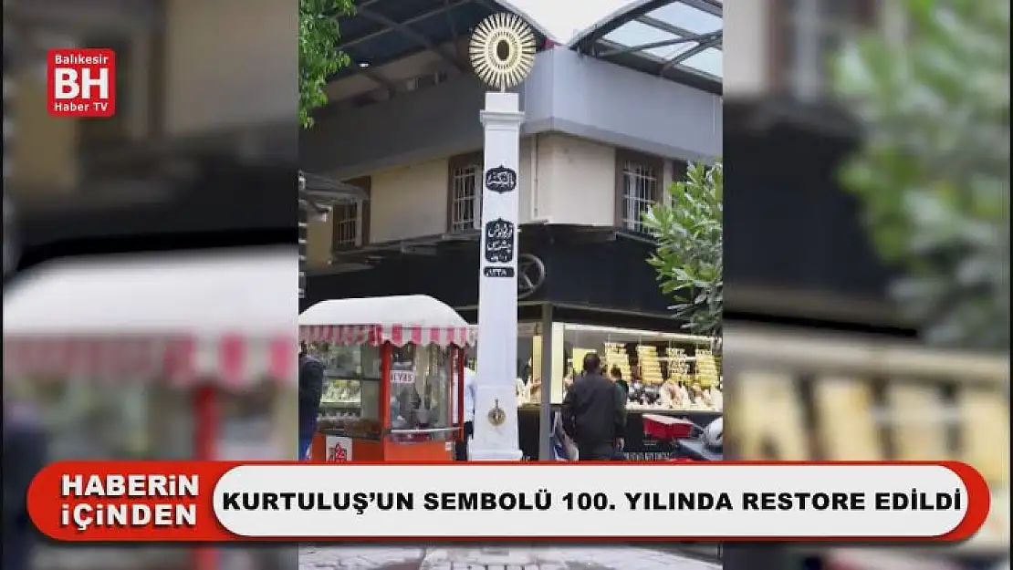 Kurtuluş'un Sembolü 100. Yılında Restore Edildi