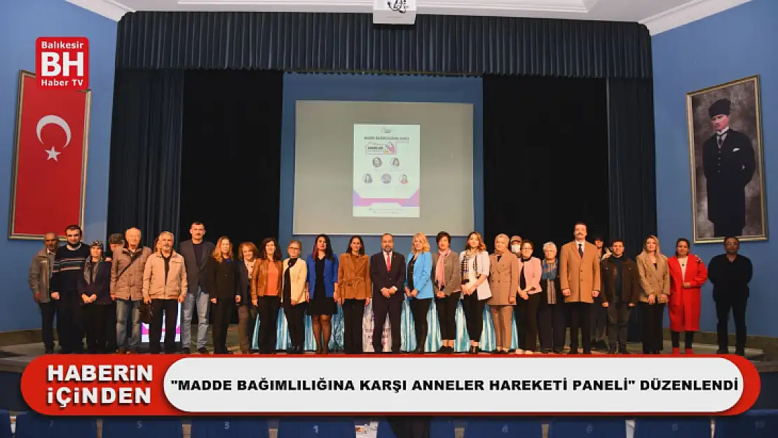 'Madde Bağımlılığına Karşı Anneler Hareketi Paneli' Düzenlendi