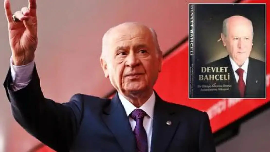 MHP Lideri Bahçeli'nin hayatı kitap oldu:  'MHP, bir siyasi partiden çok daha fazlasıdır'