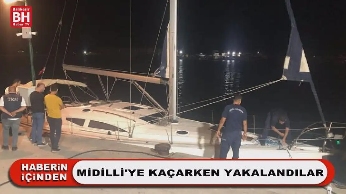 Midilli'ye Kaçarken Yakalandılar