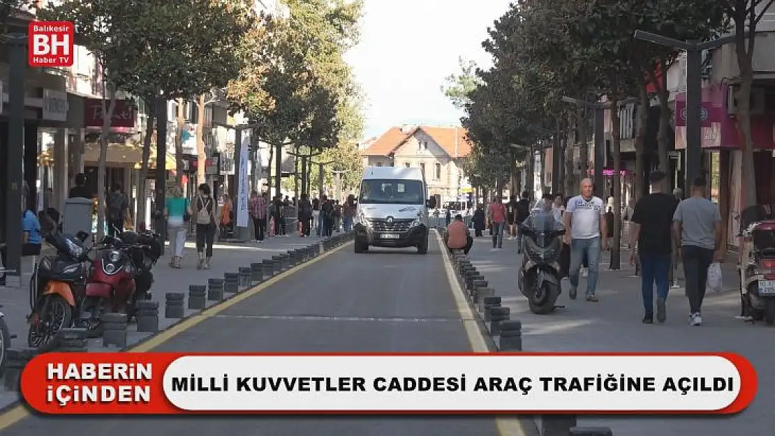 Milli Kuvvetler Araç Trafiğine Açıldı