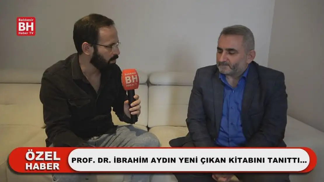 Prof. Dr. İbrahim Aydın Yeni Çıkan Kitabını Tanıttı…