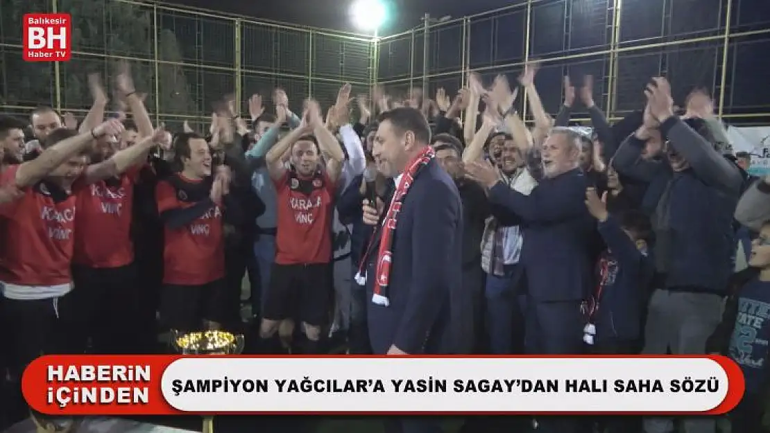 Şampiyon Yağcılar'a Yasin Sagay'dan Halı Saha Sözü