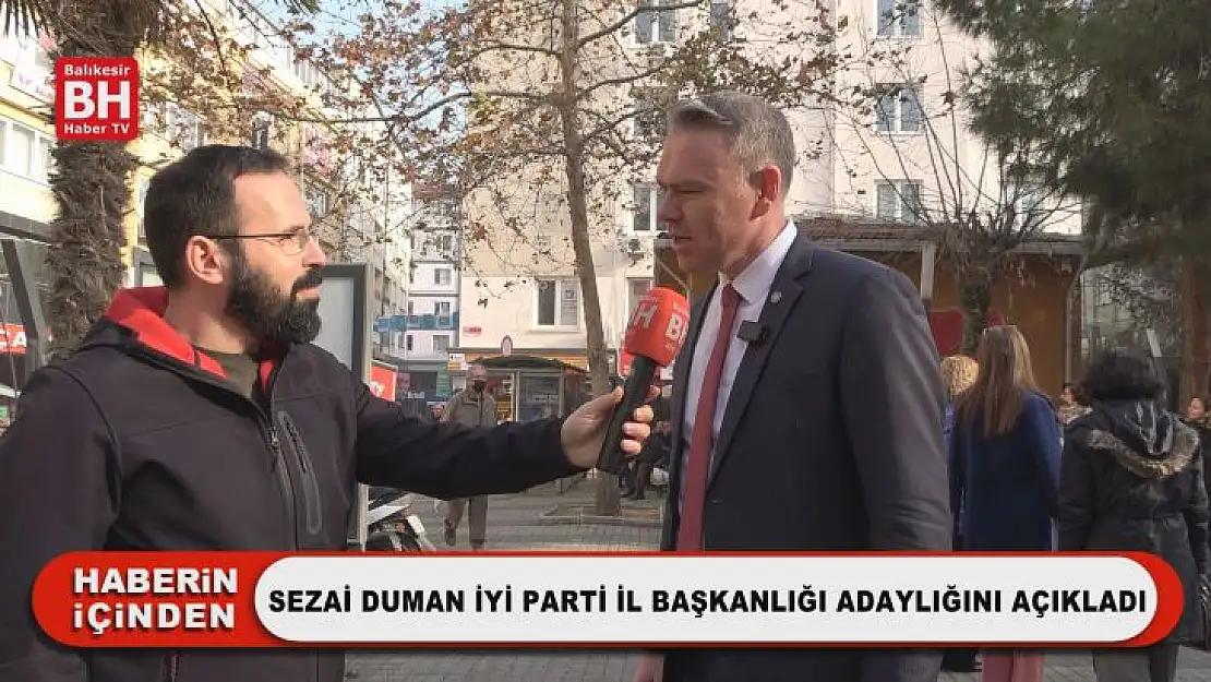 Sezai Duman İyi Parti İl Başkanlığı Adaylığını Açıkladı