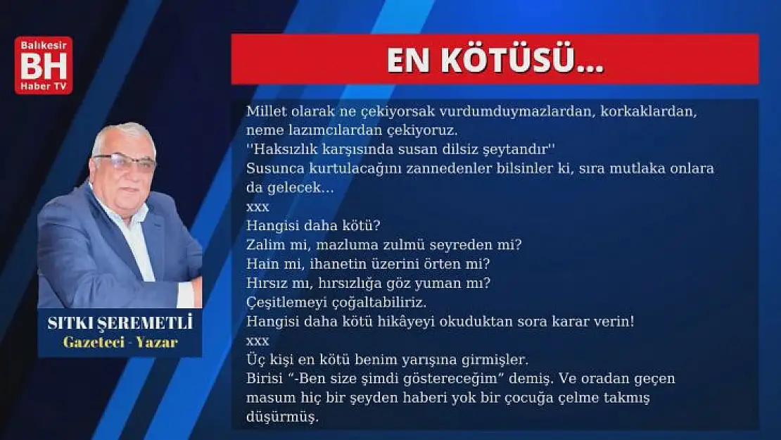 Sıtkı Şeremetli – Köşe Yazısı - En Kötüsü…