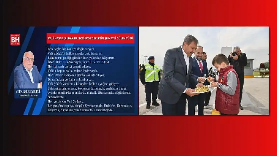 Sıtkı Şeremetli - Köşe Yazısı - Vali Hasan Şıldak Balıkesir'de Devletin Şefkatli Gülen Yüzü