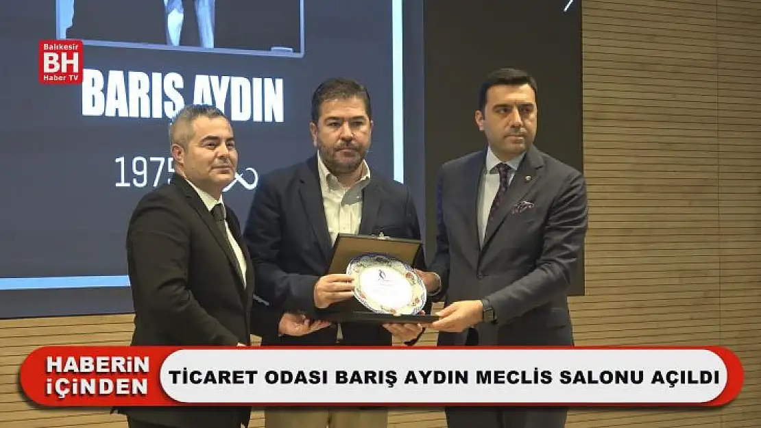 Ticaret Odası Barış Aydın Meclis Salonu Açıldı