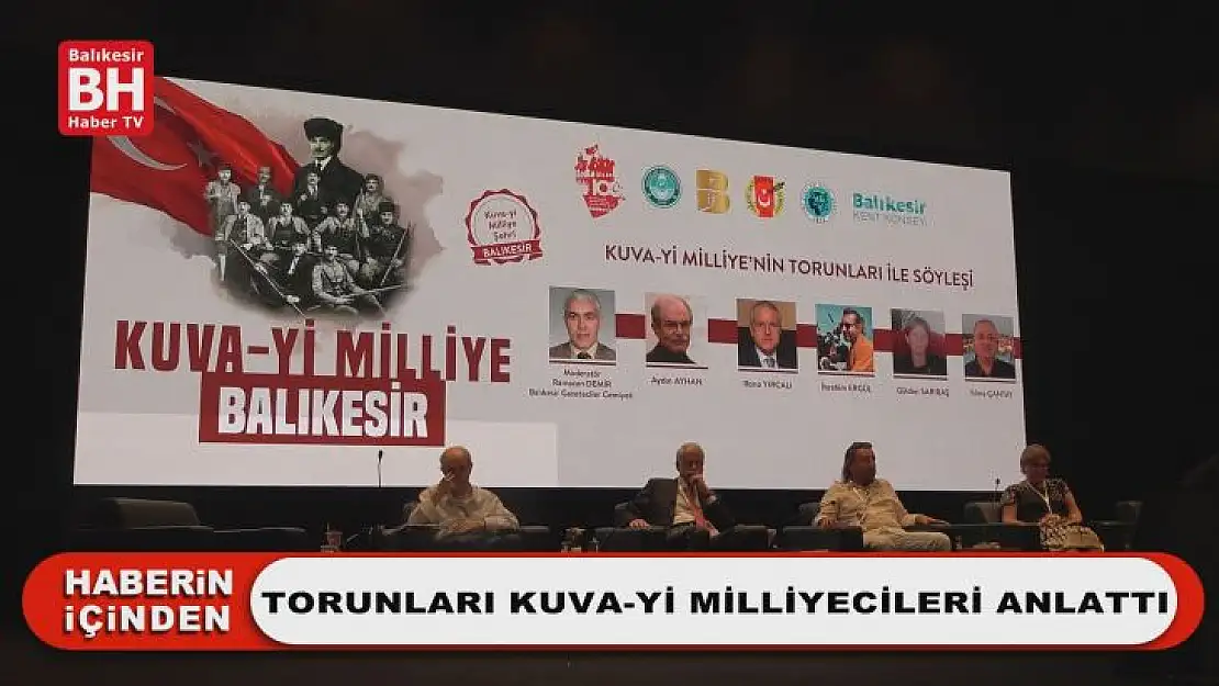 Torunları Kuva-yi Milliyecileri Anlattı