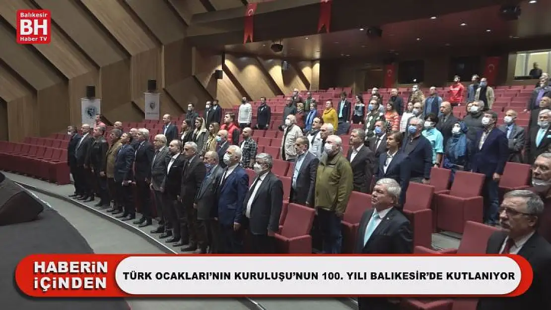 Türk Ocakları'nın Kuruluşu'nun 100. Yılı Balıkesir'de Kutlanıyor