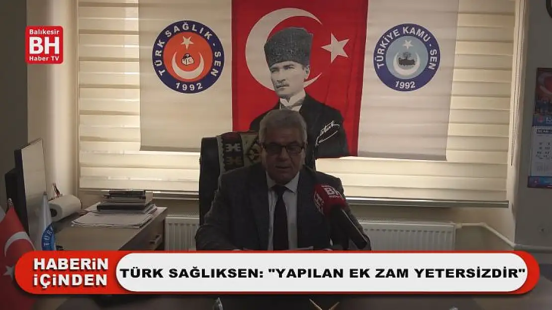 TÜRK SAĞLIKSEN: 'Yapılan Ek Zam Yetersizdir'
