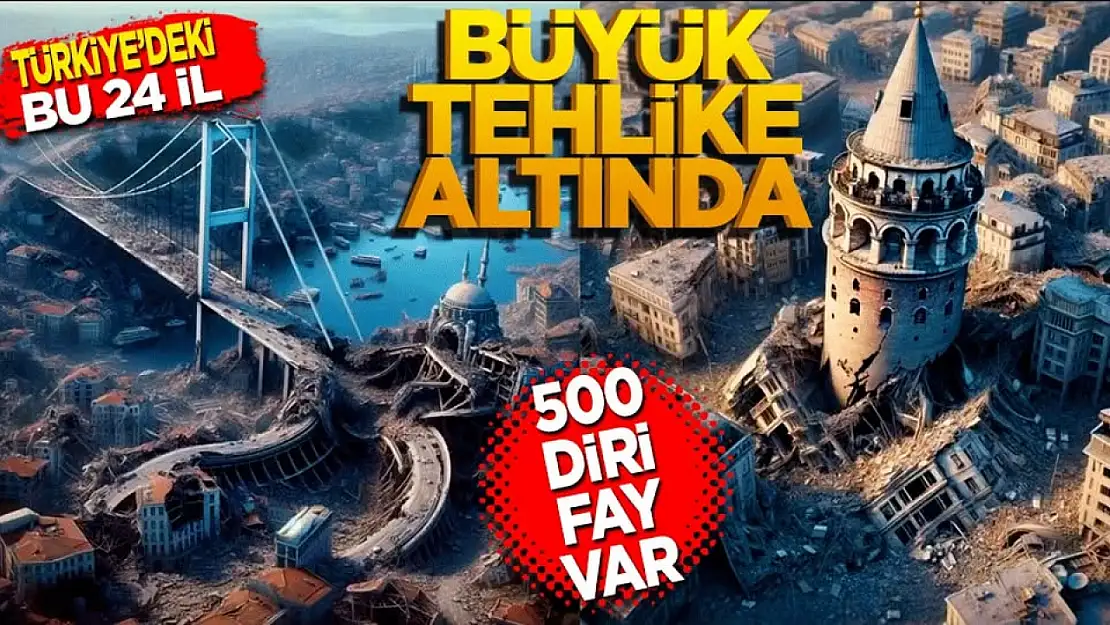 Türkiye'deki bu 24 il büyük tehlike altında