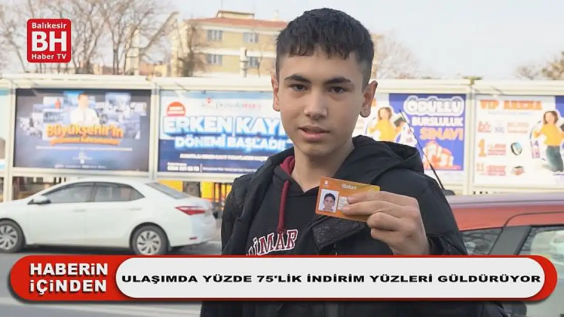 Ulaşımda Yüzde 75'lik indirim Yüzleri Güldürüyor
