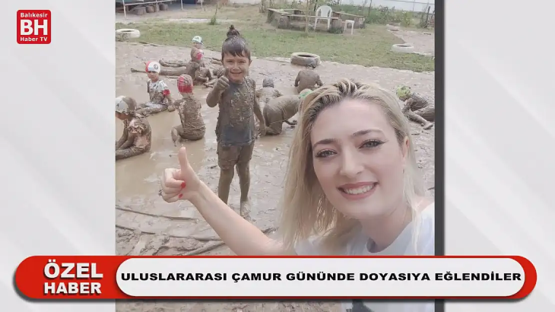 Uluslararası Çamur Gününde Doyasıya Eğlendiler