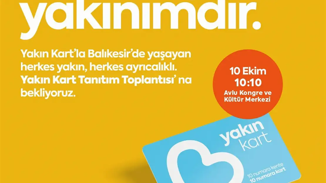 Yakın Kart 10'10'da lansmanla tanıtılacak