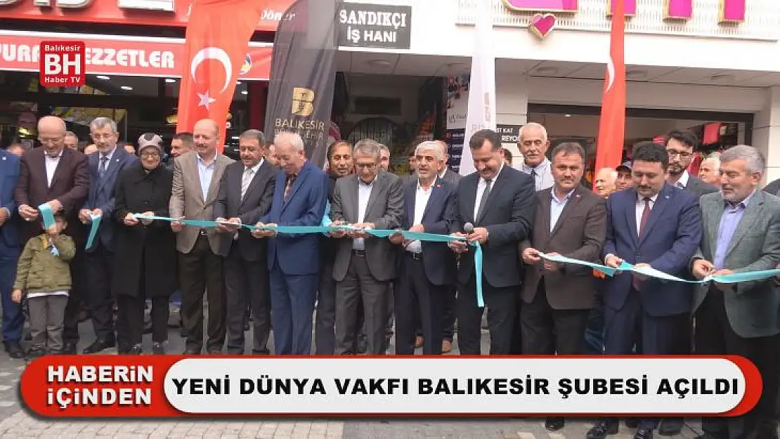 Yeni Dünya Vakfı Balıkesir Şubesi Açıldı