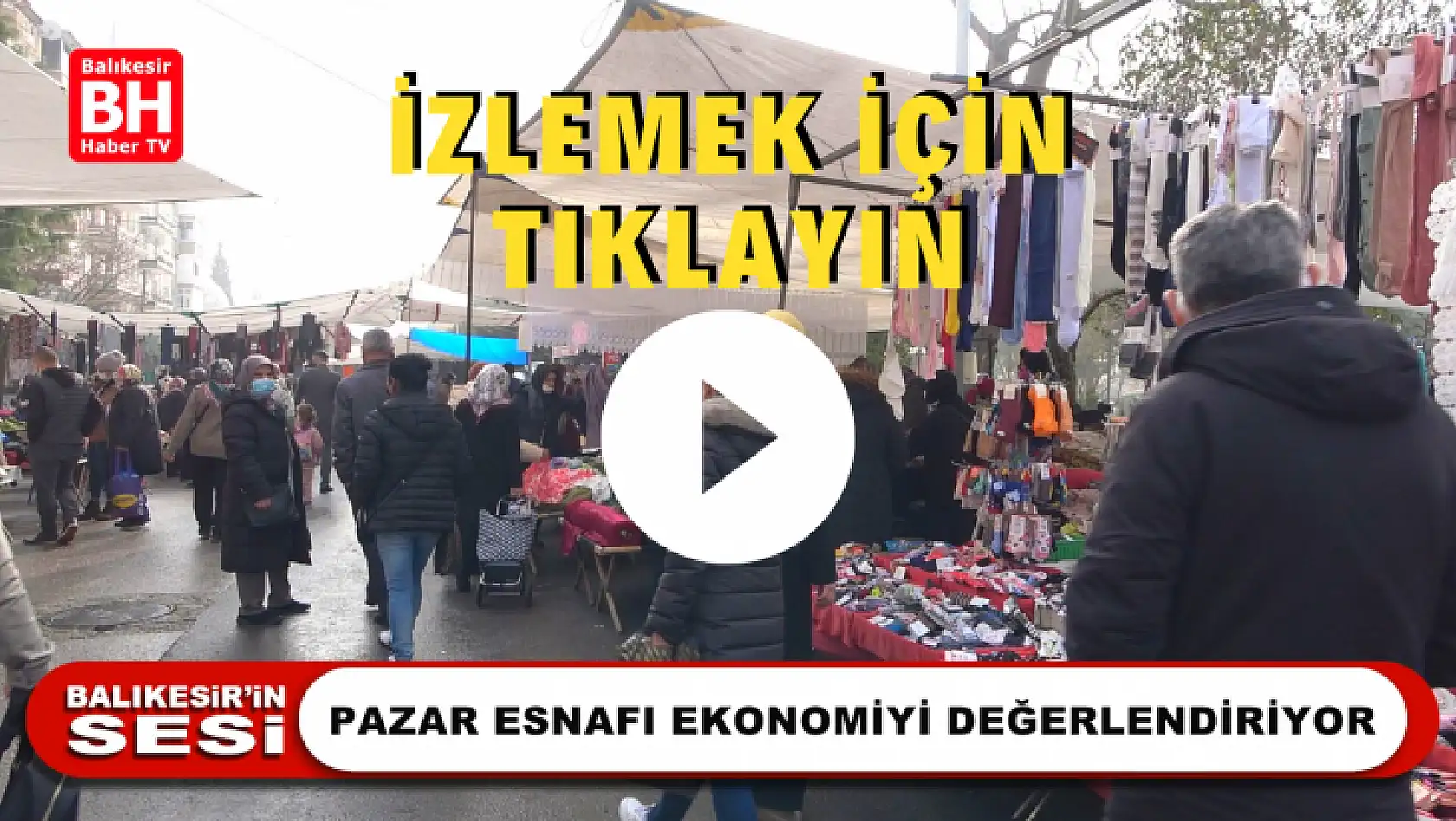 Balıkesir'in Sesi - Pazar Esnafı Ekonomiyi Değerlendiriyor