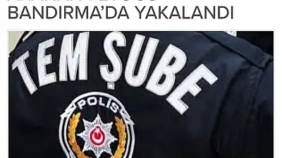 ARANAN FETÖCÜ BANDIRMA'DA YAKALANDI