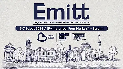 EMITT Fuarı'nda Balıkesir rüzgârı esecek