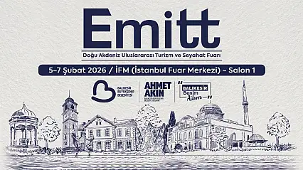 EMITT Fuarı'nda Balıkesir rüzgârı esecek