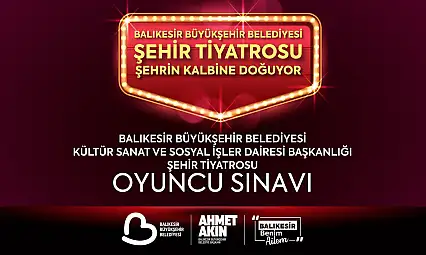 Balıkesir'de Şehir Tiyatrosu Yeteneklerini Arıyor