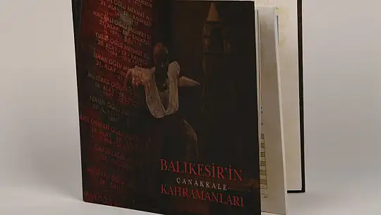 'Balıkesir'in Çanakkale Kahramanları' döneme ışık tutacak