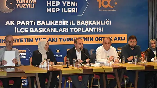 Ak Parti Balıkesir'de İlçe Başkanları Toplantısı Yapıldı