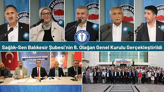Sağlık-Sen Balıkesir'de Başkan Nihat Erzi güven tazeledi.