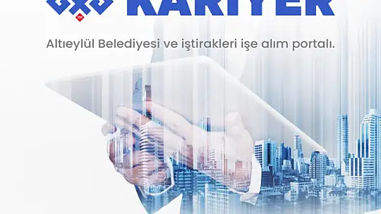 'Altıeylül Kariyer' Portalı Hizmete 26 Temmuz'da Açılıyor…