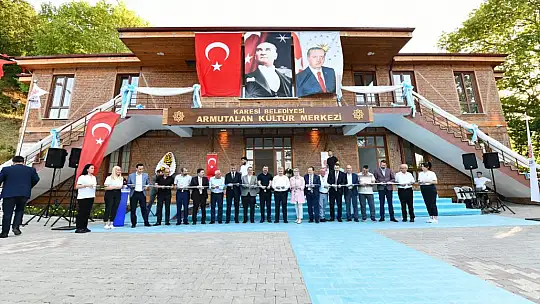 KARESİ BELEDİYESİ ARMUTALAN KÜLTÜR MERKEZİ AÇILDI