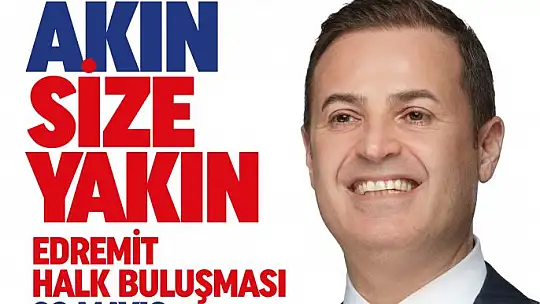 Başkan Akın, Edremitlilerle buluşacak