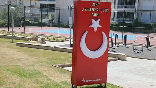 Edremit'te şehitlerimizin isimleri gururla yaşatılıyor