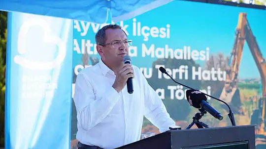 Başkan Akın:'Ayvalık'ın su sorununu tarihe gömecek ilk adımı attık'