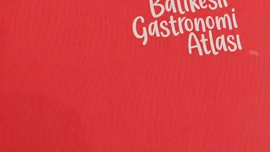 Rahmi Kula:'Gastronomi Atlası Balıkesir'in tanıtımına katkı sağlayacak'