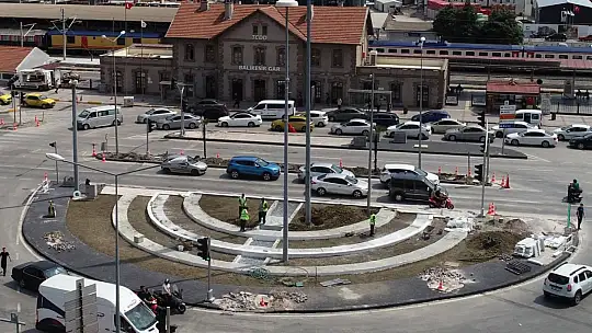 YENİLENEN İSTASYON KAVŞAĞI BALIKESİR'E YAKIŞACAK