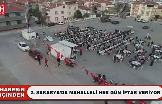 2.Sakarya'da Mahalleli Her Gün İftar Veriyor