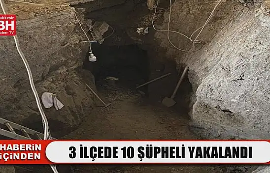 3 İlçede 10 Şüpheli Yakalandı