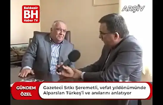 Gazeteci Sıtkı Şeremetli, Vefat Yıldönümünde Alparslan Türkeş'i ve anılarını anlatıyor