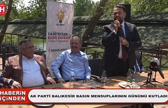 Ak Parti Balıkesir Basın Mensuplarının Gününü Kutladı