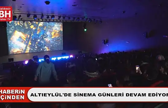 Altıeylül'de Sinema Günleri Devam Ediyor