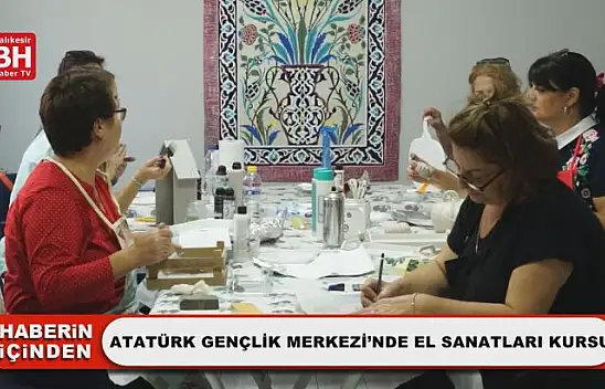 Atatürk Gençlik Merkezi'nde El Sanatları Kursu
