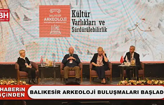 Balıkesir Arkeoloji Buluşmaları Başladı