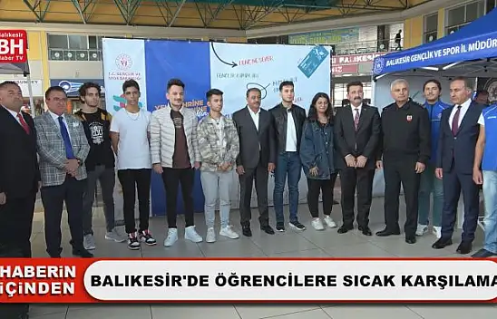 Balıkesir'de Öğrencilere Sıcak Karşılama